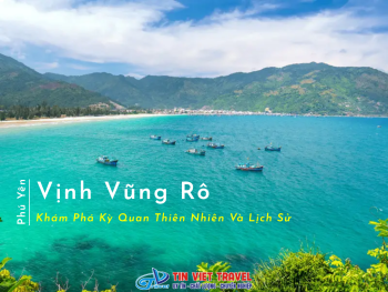 Vịnh Vũng Rô - Khám Phá Kỳ Quan Thiên Nhiên Và Lịch Sử Tại Phú Yên