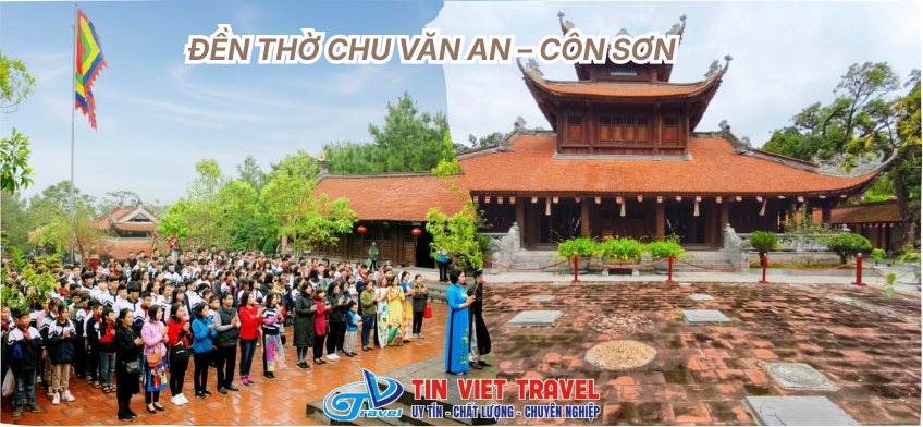 TOUR HỌC SINH 1 NGÀY - ĐỀN THỜ CHU VĂN AN – CÔN...